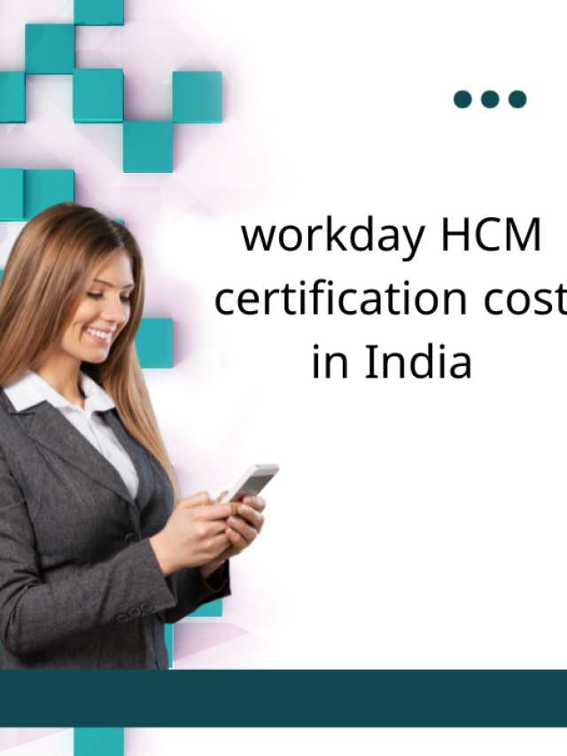 Workday Hcm Certification Cost In India