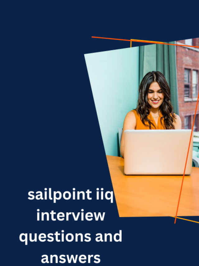 Sailpoint Iiq Interview Questions And Answers